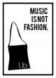 Music Is Not Fashion